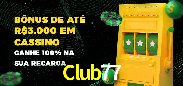 Club77 melhor bônus de depósito